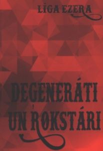 Deģenerāti un rokstāri