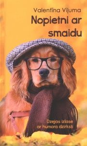 Nopietni ar smaidu. Dzejas izlase ar humora dzirksti