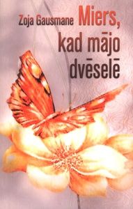 Miers, kad mājo dvēselē