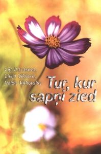 Tur, kur sapņi zied