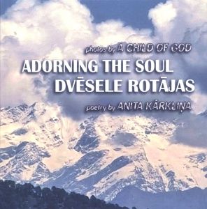Dvēsele rotājas. Adorning the Soul