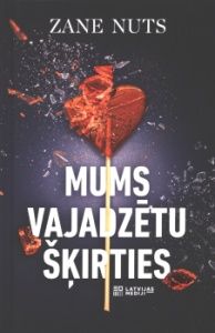 Mums vajadzētu šķirties