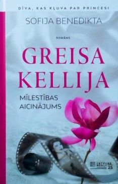 Greisa Kellija. Mīlestības aicinājums