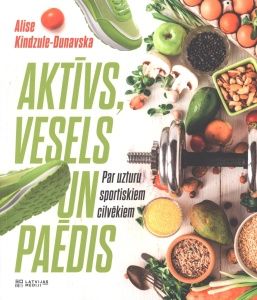 Aktīvs, vesels un paēdis