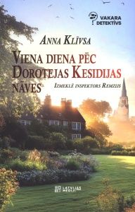 Viena diena pēc Dorotejas Kesidijas nāves