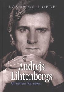 Andrejs Lihtenbergs. Un neņem līdzi neko...
