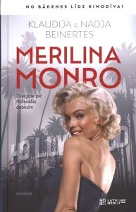 Merilina Monro. No bārenes līdz kinodīvai