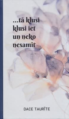 Tā klusi klusi iet un neko nesamīt