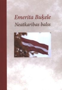 Emerita Buķele. Neatkarības balss