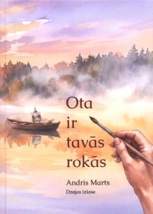 Ota ir tavās rokās