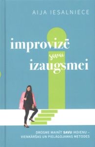 Improvizē savai izaugsmei