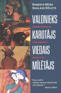 Valdnieks, karotājs, viedais, mīlētājs
