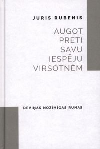 Augot pretī savu iespēju virsotnēm