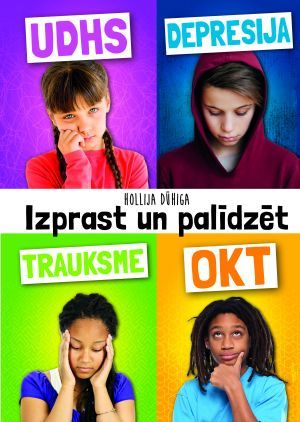 Izprast un palīdzēt: UDHS, depresija, trauksme, OKT