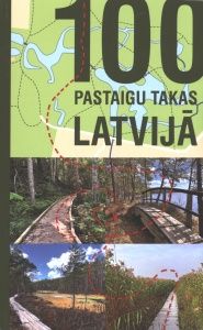 100 pastaigu takas Latvijā