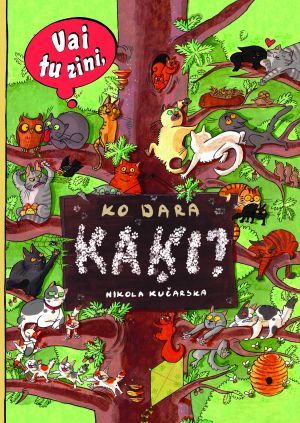 Vai tu zini, ko dara kaķi?
