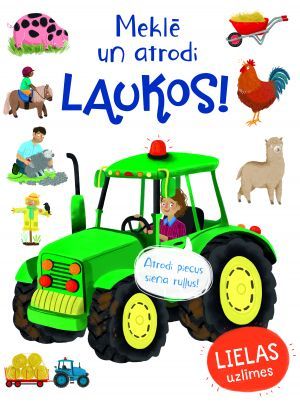 Meklē un atrodi. Laukos!