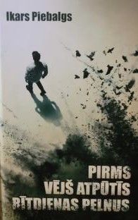 Pirms vējš atpūtīs rītdienas pelnus