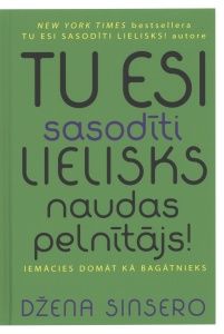 Tu esi sasodīti lielisks naudas pelnītājs. Iemācies domāt kā bagātnieks