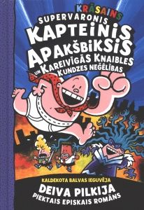 Supervaronis Kapteinis Apakšbiksis un kareivīgās Knaibles kundzes neģēlības