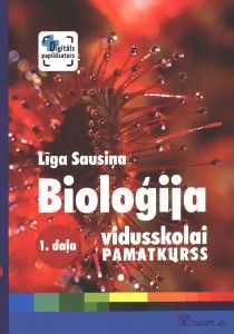 Bioloģija vidusskolai 1. daļa Mācību grāmata