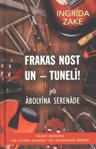 Frakas nost un - tunelī! jeb Ābolvīna serenāde