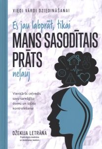 Es jau labprāt, tikai mans sasodītais prāts neļauj