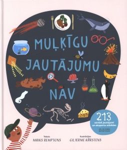 Muļķīgu jautājumu nav