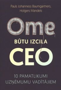 Ome būtu izcila CEO. 10 pamatlikumi uzņēmumu vadītājiem