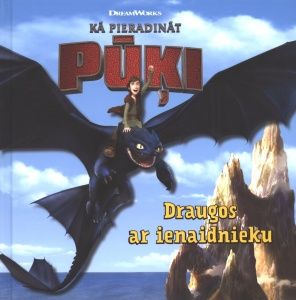 Kā pieradināt pūķi. Draugos ar ienaidnieku