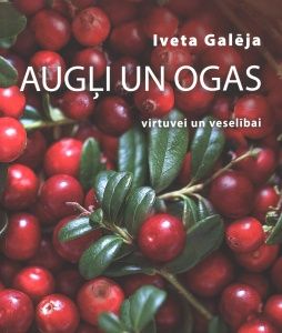 Augļi un ogas virtuvei un veselībai