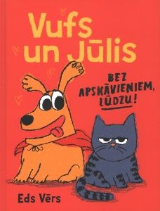 Vufs un Jūlis. Bez apskāvieniem, lūdzu!