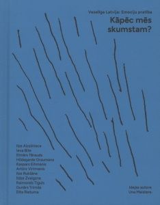 Kāpēc mēs skumstam?