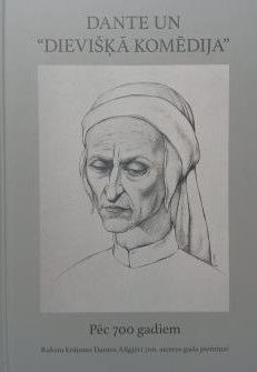 Dante un "Dievišķā komēdija". Pēc 700 gadiem