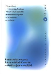 Psiholoģiskās novērtēšanas skrīninga instrumentu komplekta izstrāde bērnu agrīnās attīstības risku atpazīšanai