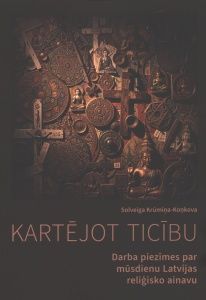 Kartējot ticību. Darba piezīmes par mūsdienu Latvijas reliģisko ainavu