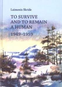 To Survive and to Remain a Human 1949-1959