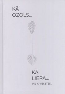 Kā ozols kā liepa pie Aiviekstes