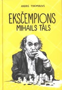Eksčempions. Mihails Tāls