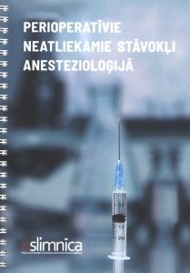 Perioperatīvie neatliekamie stāvokļi anestezioloģijā