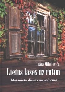 Lietus lāses uz rūtīm. Atašānieši dienas un nedienas