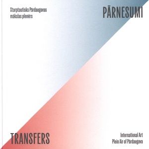 Pārnesumi. Starptautisks Pārdaugavas mākslas plenērs