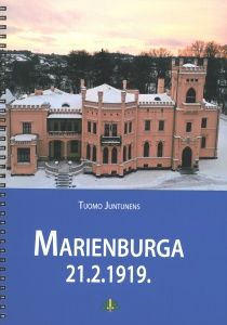 Marienburga 21.2.1919. Ziemeļu zēnu kara gaitas Latvijā