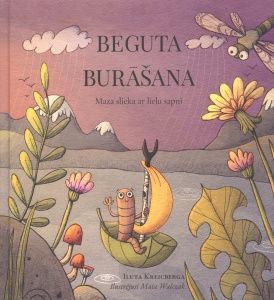 Beguta burāšana. Maza slieka ar lielu sapni 
