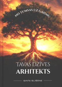 Tavas dzīves arhitekts. No tumsas uz gaismu: ceļš pie iekšējā bērna