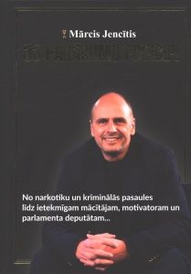 33 panākumu principi. No narkotiku un kriminālās pasaules līdz ietekmīgam mācītājam, motivatoram un parlamenta deputātam... 