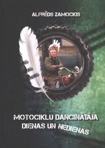 Motociklu dancinātāja dienas un nedienas