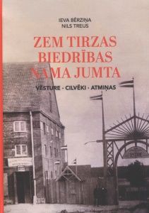 Zem Tirzas biedrības nama jumta. Vēsture, cilvēki, atmiņas
