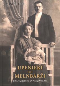 Upenieki un Melnbārži. Dzimtas izpēte kā piedzīvojums
