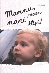 Mammu, paņem mani klēpī!